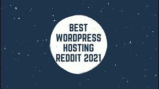 Best WordPress Hosting Reddit 2021