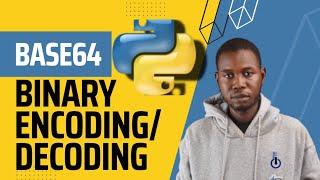 Base64 Encoding and Decoding of Binary file using Python