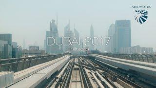 2017 Dubai in 80 scnds [ Aeromotus Films ]