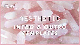 Aesthetic Intro Templates with Matching Outros 2020 | Valentines Inspired | WITH DOWNLOAD LINKS