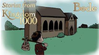 Kingdom 1000: The Venerable Bede