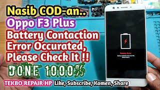 Mengatasi Oppo F3 Plus Not Charging: Battery Contaction Error Occurated || Try This Way Gaeiss..