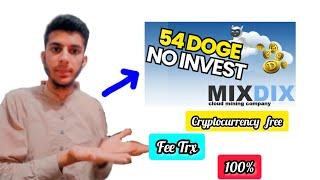 Mixdix | Crypto Cloud Mining Site 54 Doges Paid Without Investing ( Update in Description )