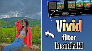 How To Add Real iPhone Vivid Filter In Android Mobile - iphone jesi photo editing android mai