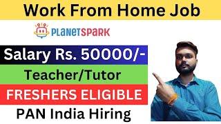 Planet Spark Work From Home Job 2024 | Planet Spark वर्क फ्रॉम होम जॉब | Online Job At Home 2024 |