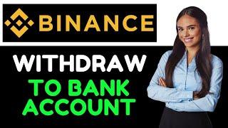 HOW TO WITHDRAW MONEY FROM BINANCE TO BANK ACCOUNT CANADA 2024! (FULL GUIDE)