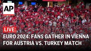 Euro 2024 LIVE: Fans gather in Vienna for Austria vs. Turkey match