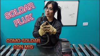 como SOLDAR CON mig FLUX - mejorar soldando con flux - soldar chapa de auto