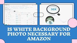 Is White Background Photo Necessary for Amazon Product Listing - Amazon Image Requirements 2021 