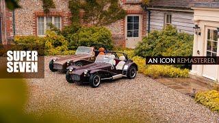 Caterham Super Seven 600 & 2000 - An Icon Remastered.