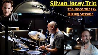 Recording and Mixing a Jazz Trio: In the studio with Silvan Joray Trio feat. Jeff Ballard