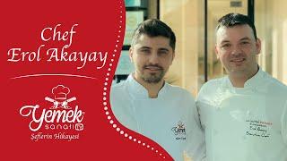 "Bir Chef Gençken Bir Cheften Feyz Almalı." / Şeflerin Hikayesi / Chef Erol Akayay / Yemek Sanatı TV