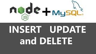 Node.js + MySQL CRUD - GET,POST,PUT and DELETE