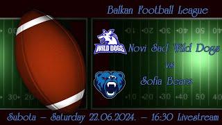 Balkan Football League: Novi Sad Wild Dogs (Serbia) vs Sofia Bears (Bulgaria) Full Livestream