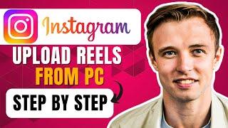 How To Upload Reels On Instagram From PC (2024) Simple Tutorial