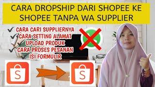 CARA DROPSHIP DARI SHOPEE KE SHOPEE TANPA WA SUPPLIER REAL TRANSAKSI LANGSUNG RESI OTOMATIS 2023