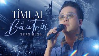 TÌM LẠI BẦU TRỜI - TUẤN HƯNG live at #Lululola