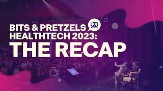 Bits & Pretzels HealthTech 2023: THE RECAP