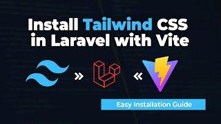 How to Install and Use  Tailwind CSS and Vite in a Laravel Project