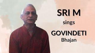 Govindeti | Sri M sings a bhajan | Moments from the Archives