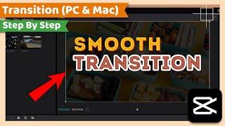 Smooth Transition | CapCut PC Tutorial