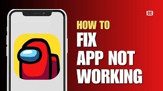 How to Fix Among Us App Not Working | Among Us Not Opening (Solved)