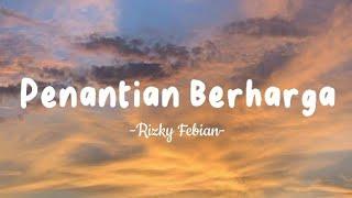 Rizky Febian - Penantian Berharga - Lirik Lagu