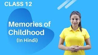 Memories of Childhood Class 12 | Memories of Childhood Class 12 in Hindi | With Notes