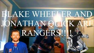 BLAKE WHEELER AND JONATHAN QUICK ARE RANGERS!!!