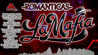 La Mafia Mix -Romanticas- #DjAlfonzo Última música romántica