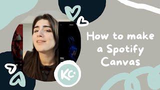 How To Make A Spotify Canvas