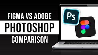 Figma vs Photoshop - Which One Is Better (2024)