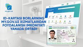 ID-kartasi borlarning my.gov.uz xizmatlaridan foydalanish imkoniyati yanada ortadi