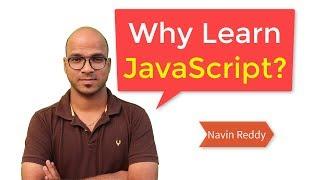 Why Learn JavaScript ?