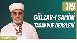 Gülzâr-ı Sâminî Tasavvuf Sohbetleri - Mehmet TAŞKIRAN B119