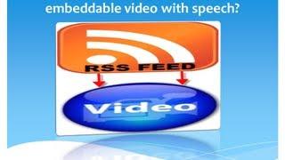 Convert Blog RSS Feed to an Embeddable Video with Speech