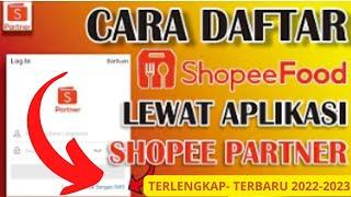 Cara Daftar Shopee Food Lewat Aplikasi Shopee Partner 2023 Pasti Diterima‼️