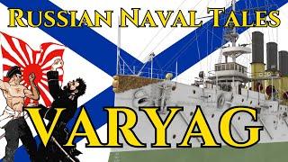 Russian Naval Tales - The Last(ish) Stand of the Varyag