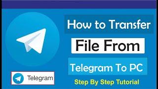 How To Transfer File From Telegram To PC