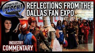 Reflections from Dallas Fan Expo