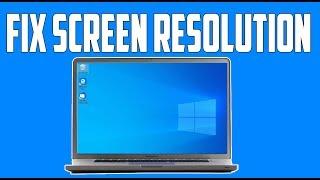 How To Fix Screen Resolution Problem in Windows 10 [Solved]