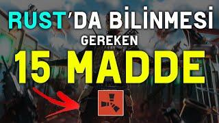 RUST OYUNUN'DA BİLMEN GEREKEN 15 MADDE.!! - Rust Türkçe