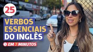 APRENDA 25 VERBOS ESSENCIAIS do inglês em 7 MINUTOS