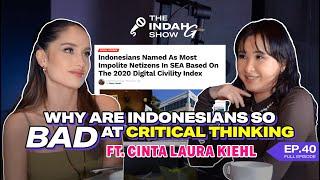 Lack of Critical Thinking Skills in Indonesian Society Ft. Cinta Laura Kiehl | The Indah G Show