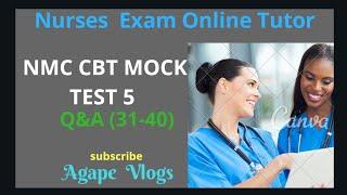 NMC UK CBT Mock Test 5 PART-1 2020(MCQ) ONLINE Nursing EXAM GUIDE SAMPLE Q&A (31 to 40) NURSE REVIEW