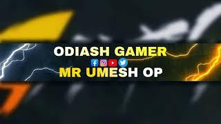 Live streaming of MR UMESH OP