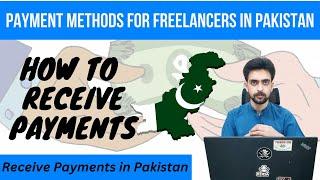 Payment Methods for Freelancers in Pakistan - Receive International Payments