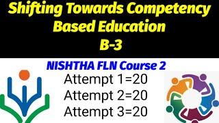 Shifting Towards Competency Based Education Nishtha FLN Course 2 | B-3 quiz all answers