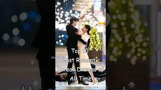 Top 10 Most Romantic Korean Dramas of All Time #dramalist #kdrama #koreandrama #odyssey #top10kdrama