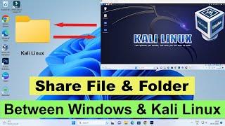 Share File & folder Between Windows 11 and Kali Linux | Transfer Files from Kali Linux to Windows